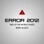 Error 2012 End Of The World Failed Retry In 3012